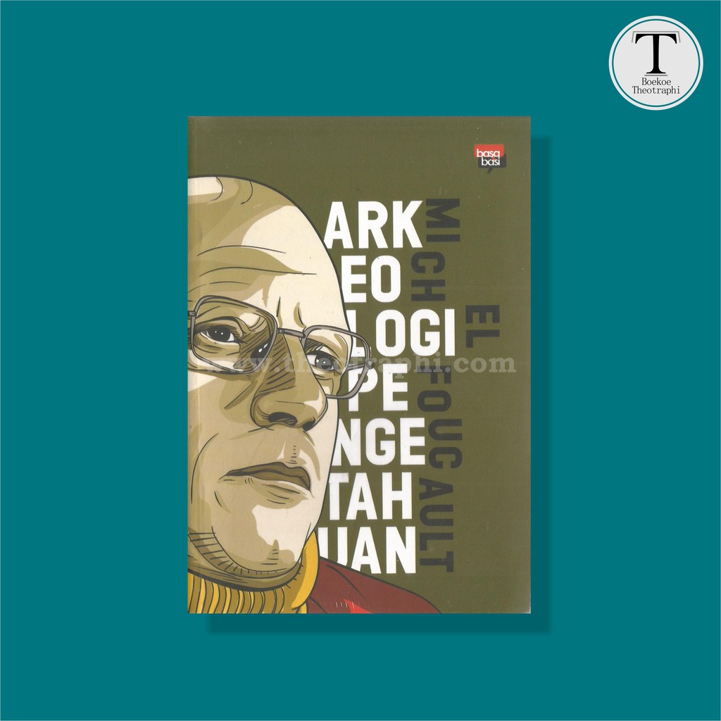 Arkeologi Pengetahuan - Michel Foucault