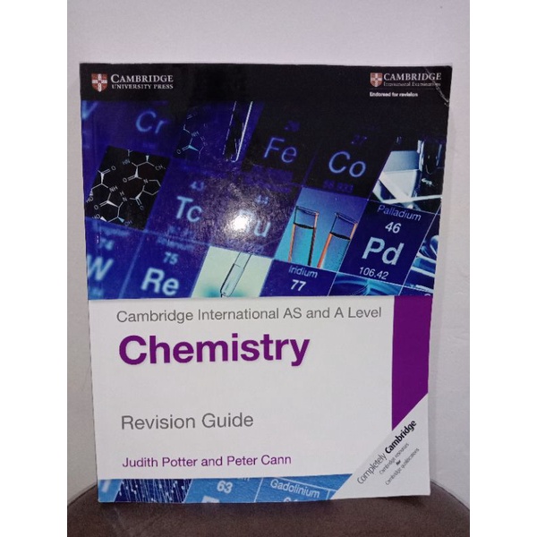 BUKU ITU CAMBRIDGE INTERNATIONAL AS AND A LEVEL CHEMISTRY REVISION GUIDE.OLEH JUDITH POTTER