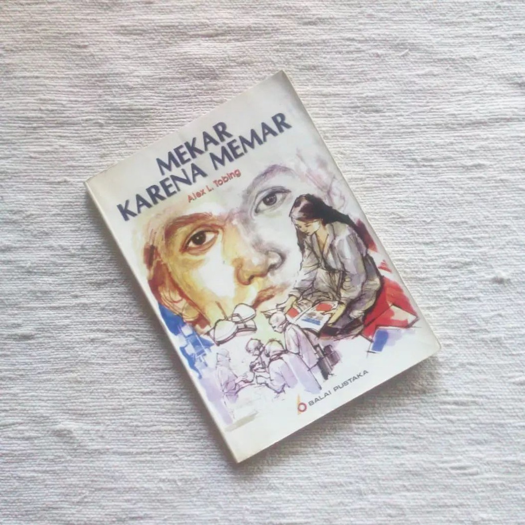 Mekar Karena Memar | Alex L. Tobing | Balai Pustaka, 1997