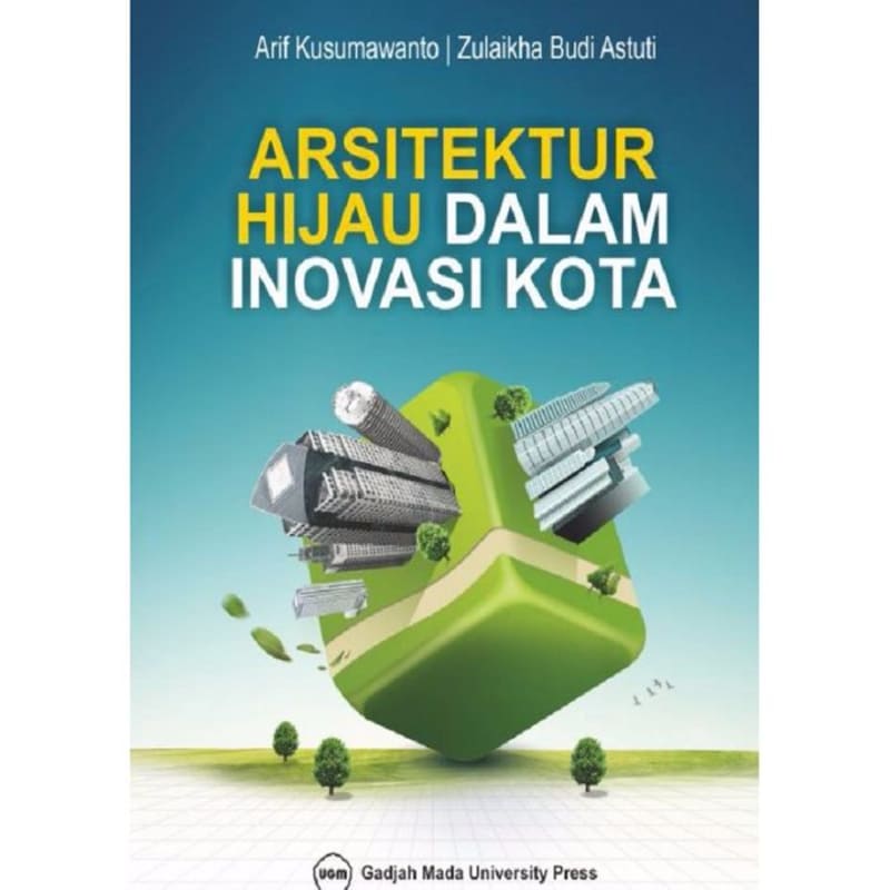 Arsitektur Hijau Dalam Inovasi Kota