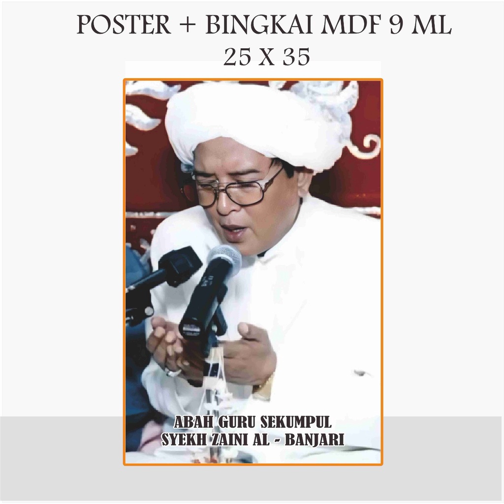 POSTER POTO ABAH GURU SEKUMPUL BINGKAI FOTO ABAH GURU SEKUMPUL 25 X 35