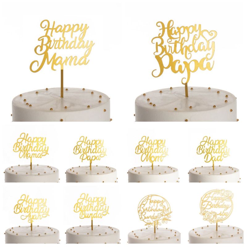 Cake topper akrilik Happy Birthday Ayah Bunda Papa Mama Mom Dad / Hiasa kue ulang tahun