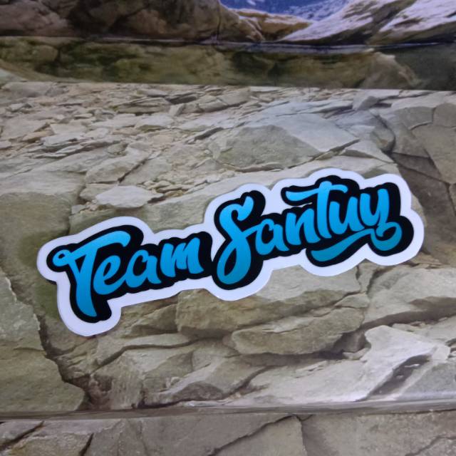 Sticker printing TEAM SANTUY minim pembelian 20rb boleh campur