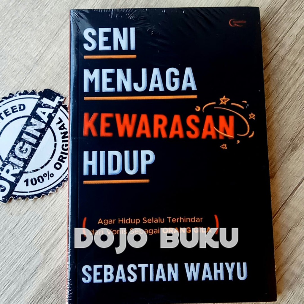 Seni Menjaga Kewarasan Hidup by Sebastian Wahyu