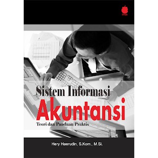 SISTEM INFORMASI AKUNTANSI / Teori Dan Panduan Praktis Sistem Informasi Akuntansi