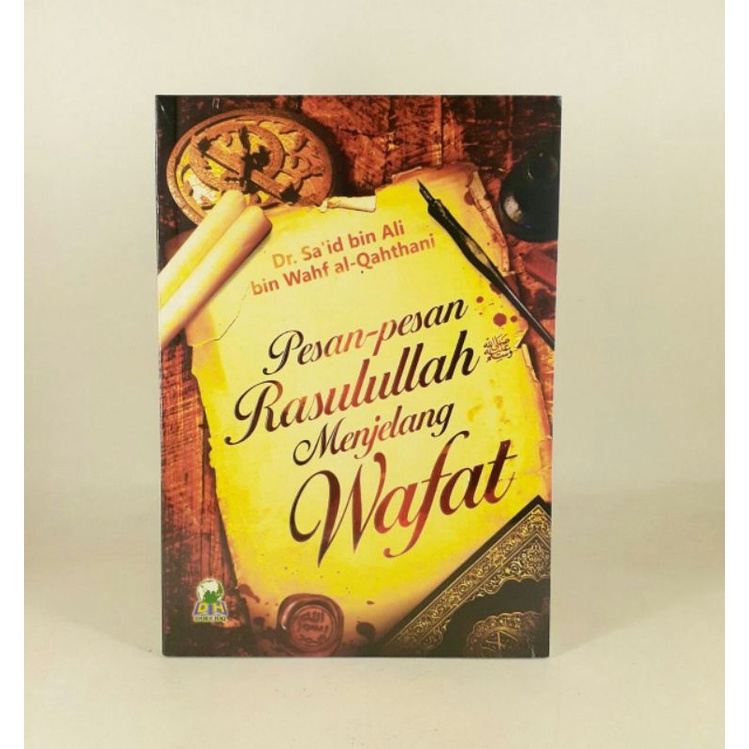 Pesan-pesan Rasulullah Menjelang Wafat