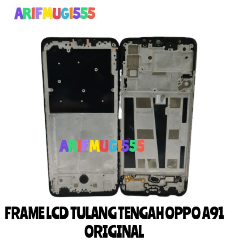 FRAME LCD TULANG TENGAH LCD BEZZEL BAZEL OPPO A91 ORIGINAL