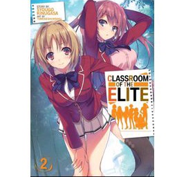 (BAHASA INDONESIA) LIGHT NOVEL CLASSROOM OF THE ELITE vol 2