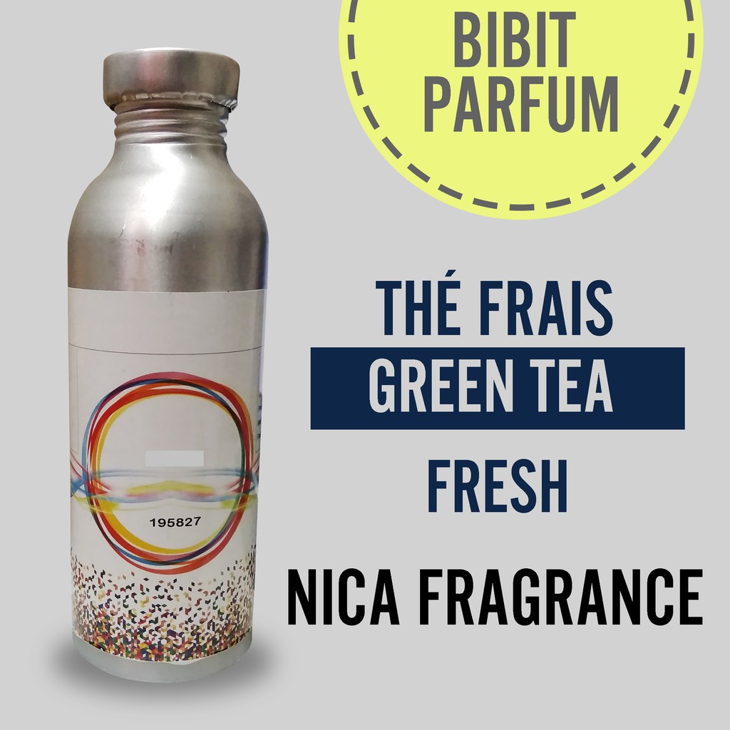 BIBIT PARFUM MURNI GREEN TEA - THE FRAIS NICA FRAGRANCE 250 ML SEGEL PABRIK