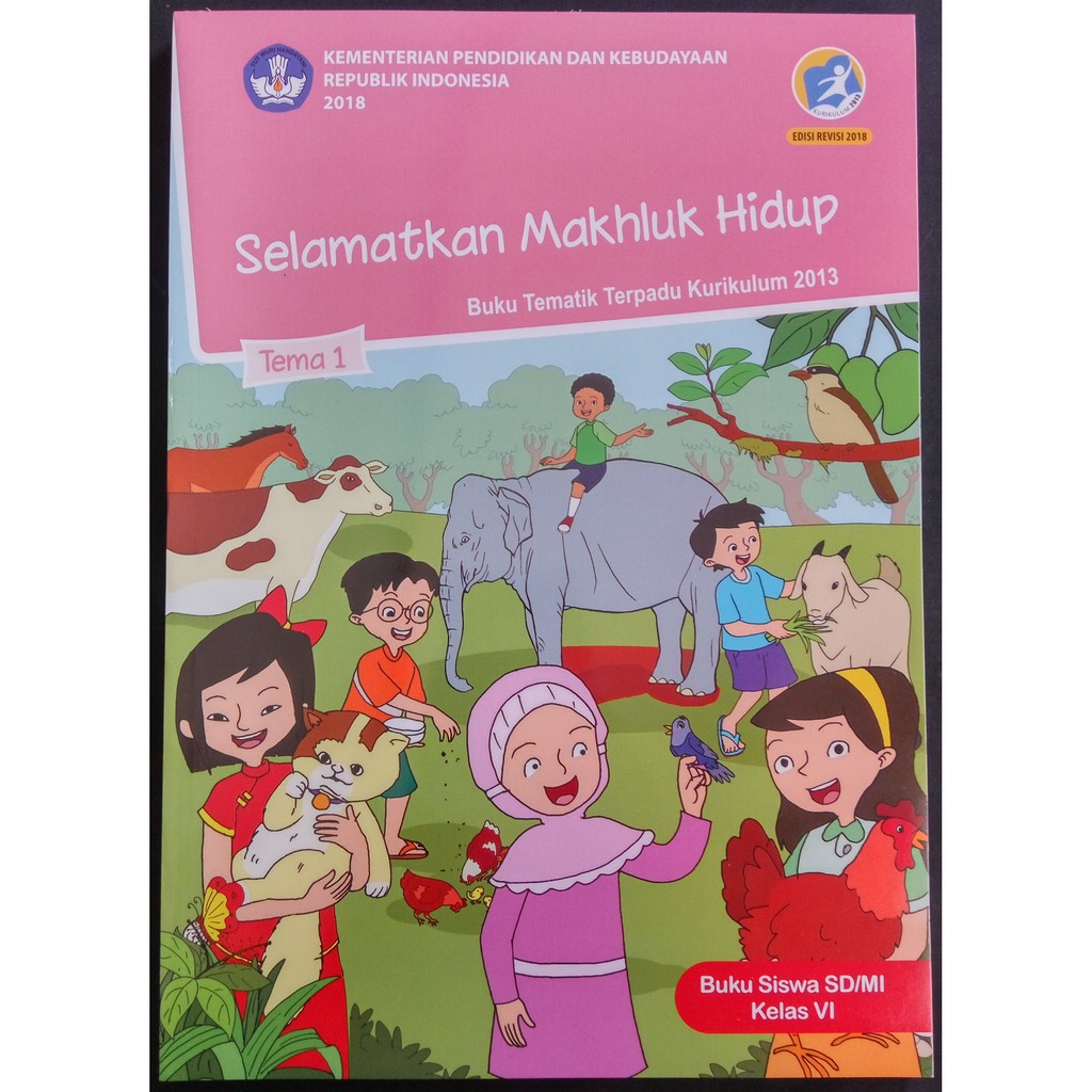 Buku Tematik Sd Kelas 6 Tema 1 Selamatkan Makhluk Hidup Edisi Revisi 2018 Terbaru