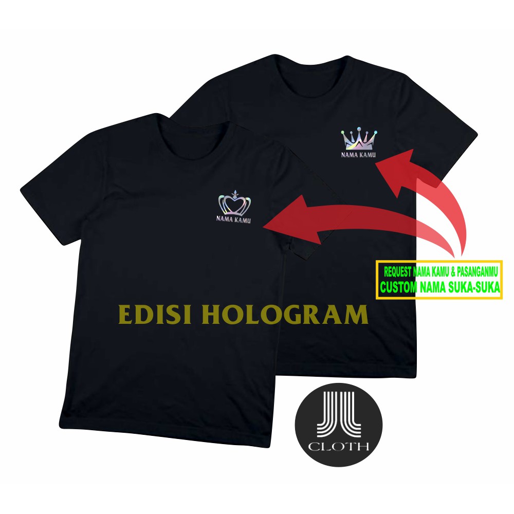 EDISI HOLOGRAM BAJU KAOS COUPLE KING QUEEN CUSTOM NAMA SUKA-SUKA COTTON COMBED 30S