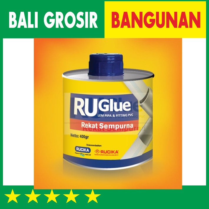 400 GR RUGLUE KALENG LEM PIPA PVC RUCIKA