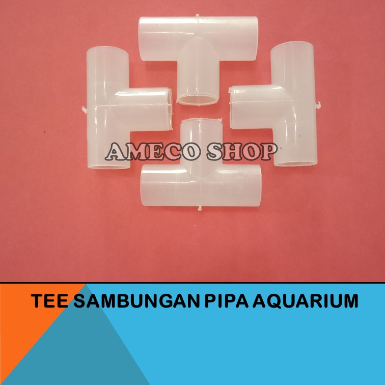 Sambungan T Tee Pipa Bening Aquarium