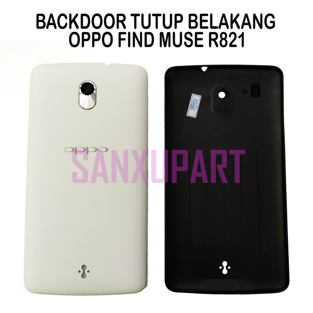 BACKDOOR BACK COVER TUTUP BELAKANG OPPO FIND MUSE R821