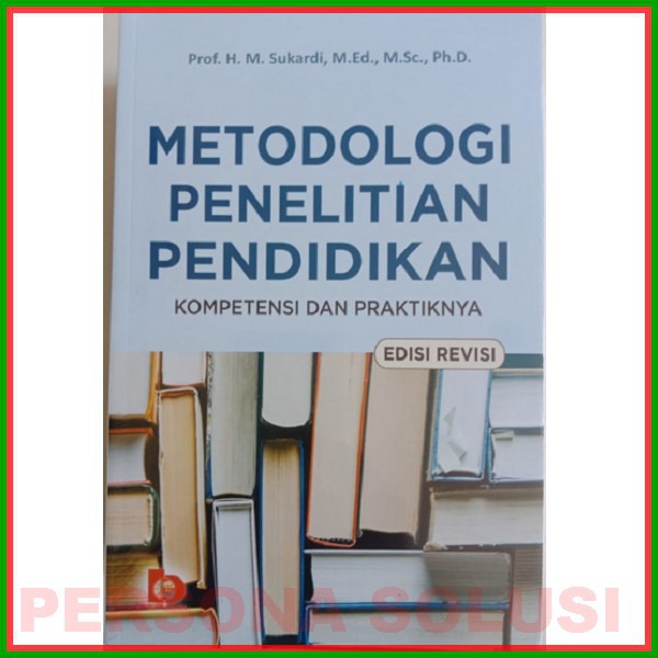 

Metodologi Penelitian Pendidikan. Edisi Revisi