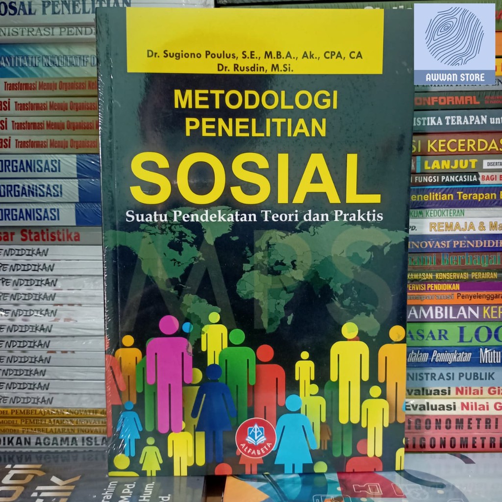 Metodologi Penelitian Sosial Suatu Pendekatan Teori dan Praktis - Dr. Sugiono Paulus