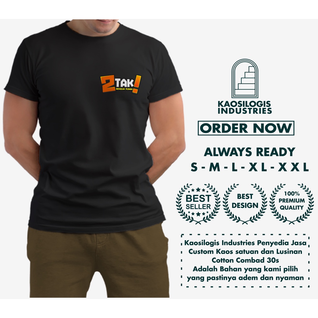 Kaos Baju 2 TAK MENOLAK PUNAH TWO STROKE MENOLAK TUA Distro - Kaosilogis