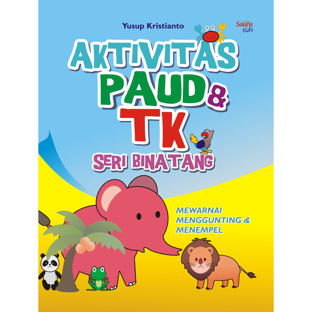 

Buku Aktivitas PAUD dan TK Seri Binatang - Saufa