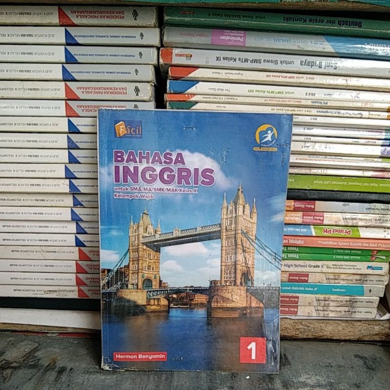 buku bahasa Inggris kelas 10 kelompok wajib penerbit facil pengarang Herman Benyamin kurikulum 2013 