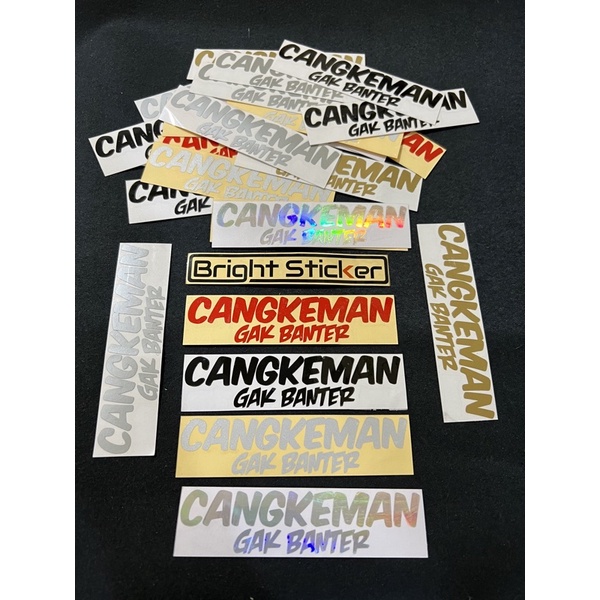 STICKER CANGKEMAN GAK BANTER STIKER CANGKEMAN GAK BANTER CUTTING