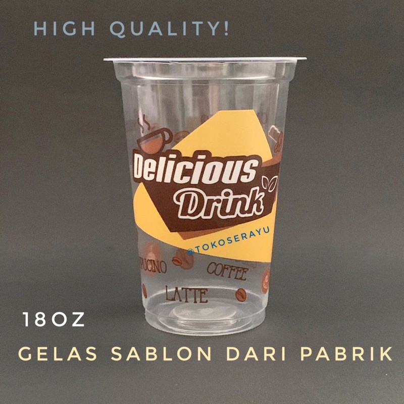 gelas cup delicious drink 18oz starindo / cup 18oz sablon dari pabrik starindo