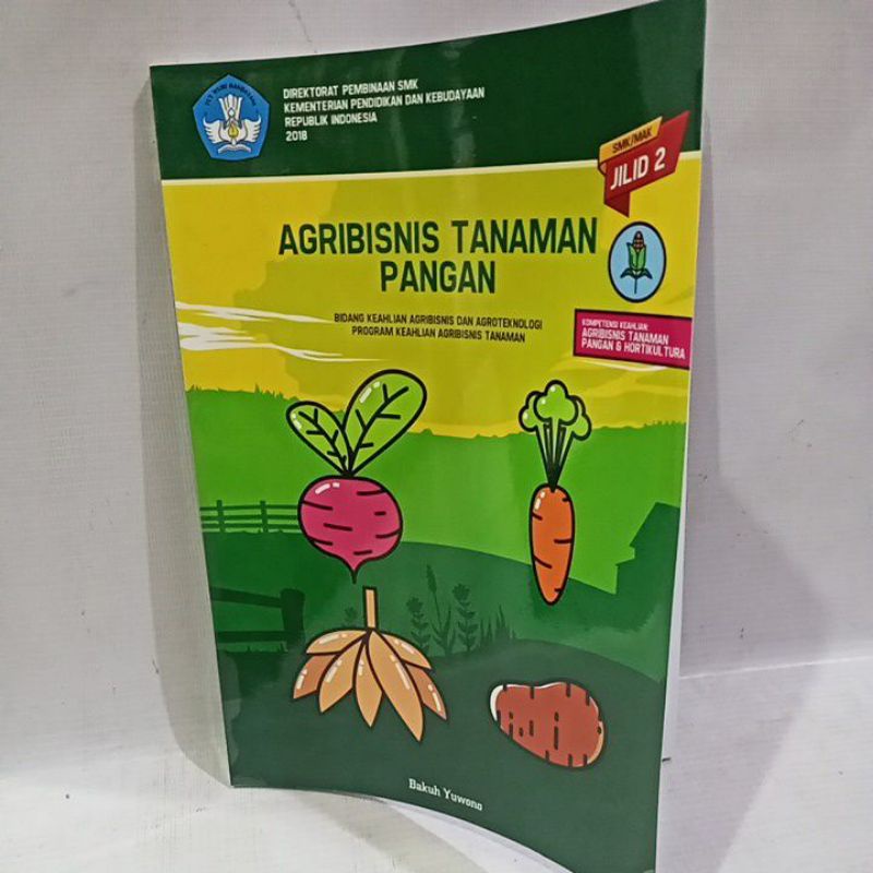 buku agribisnis tanaman pangan untuk SMK jilid 2 program keahlian agribisnis tanaman