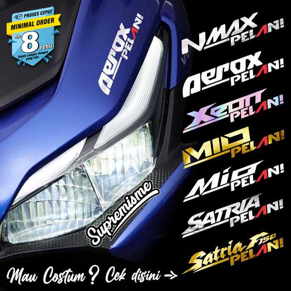 Stiker NMAX Pelan / Sticker Motor Pelan Aerox NMAX Xeon Mio Satria FU Costum / Stiker Costum Pelan / Sticker Chrome Aerox NMAX Xeon Mio Satria FU Pelan Glossy Waterproof / Sticker Hologram Aerox NMAX Xeon Mio Satria FU Pelan