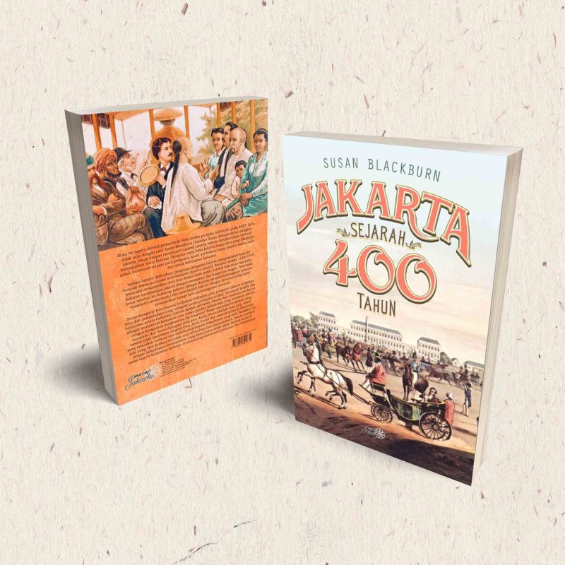 Jakarta Sejarah 400 Tahun by Susan Blackburn History of Jakarta