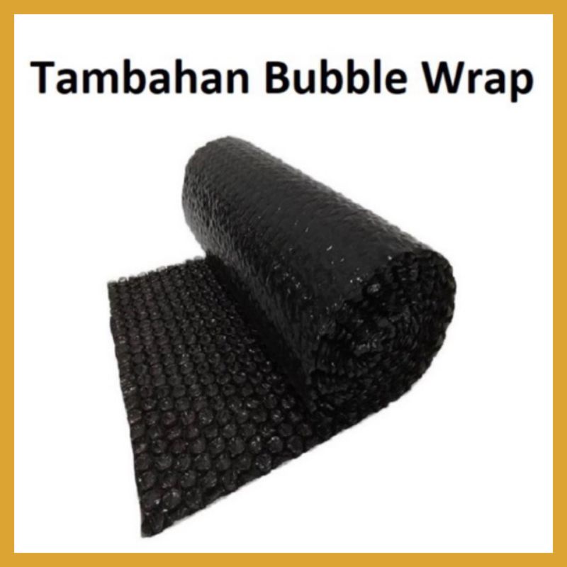 

TAMBAHAN BUBBLE WRAP SAAT PENGIRIMAN