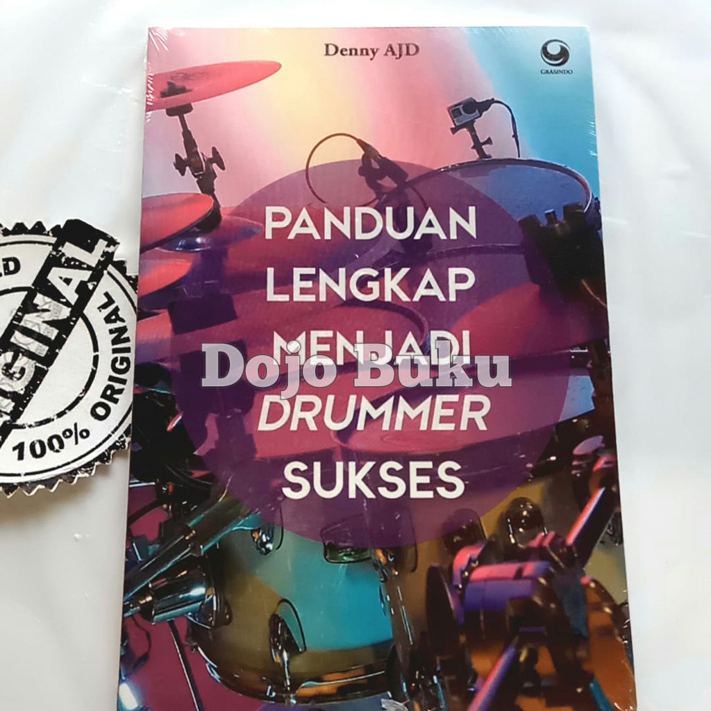 Panduan Lengkap Menjadi Drummer Sukses by Denny Ajd