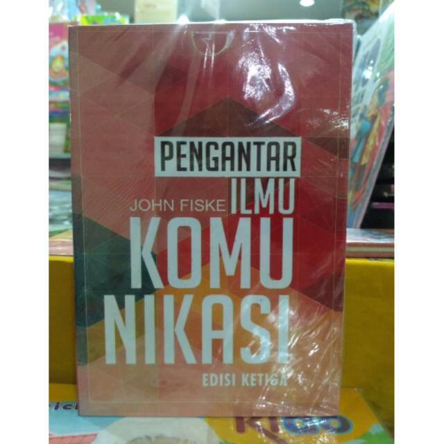 Pengantar Ilmu Komunikasi Edisi Ketiga - John Fiske