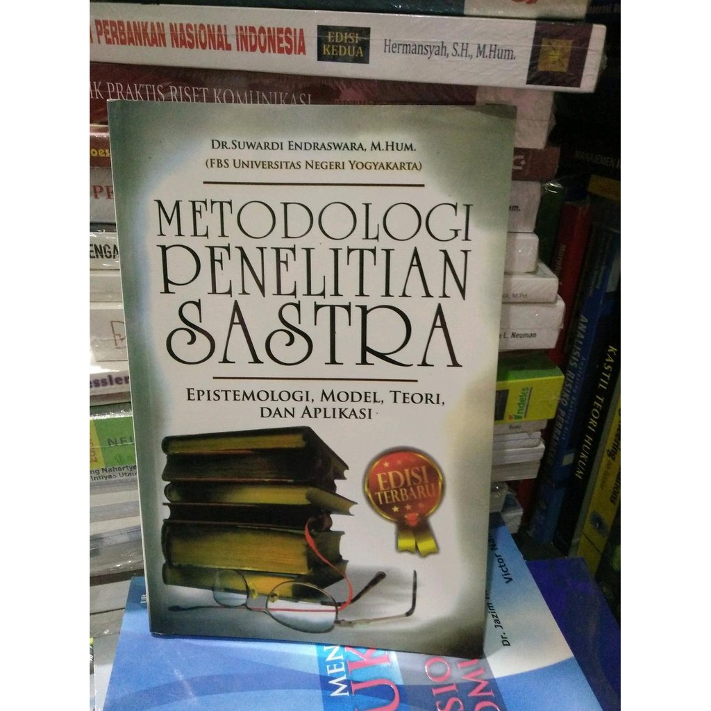 Buku Metodologi Penelitian Sastra Epistemologi Model Teori Dan Aplikasi Shopee Indonesia