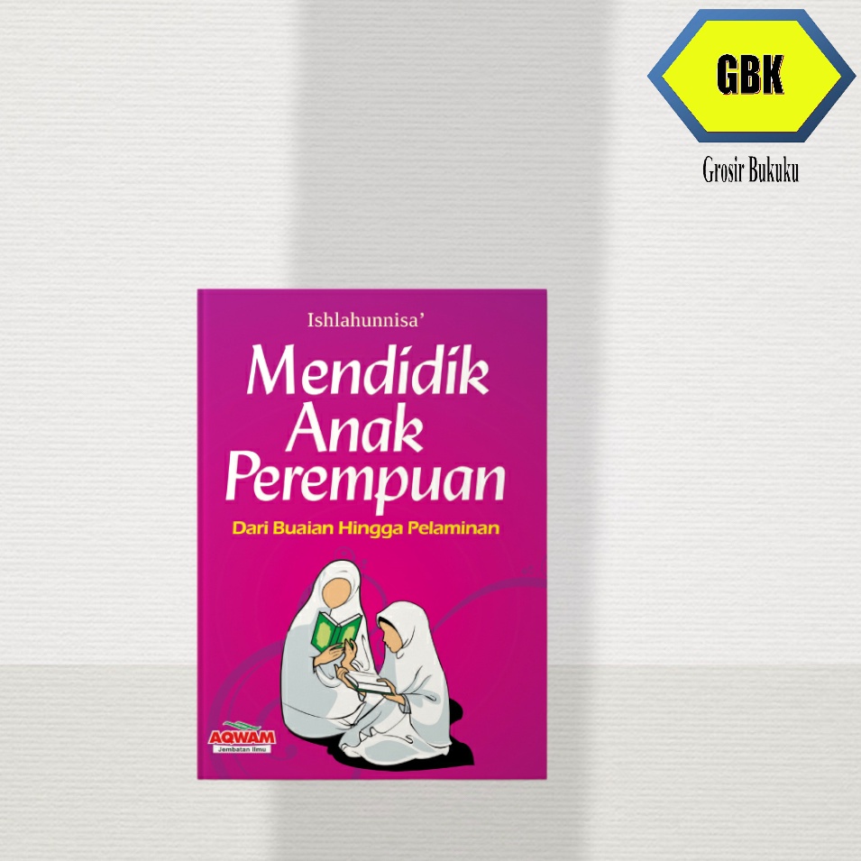 Buku Ori Mendidik Anak Perempuan - aqwam