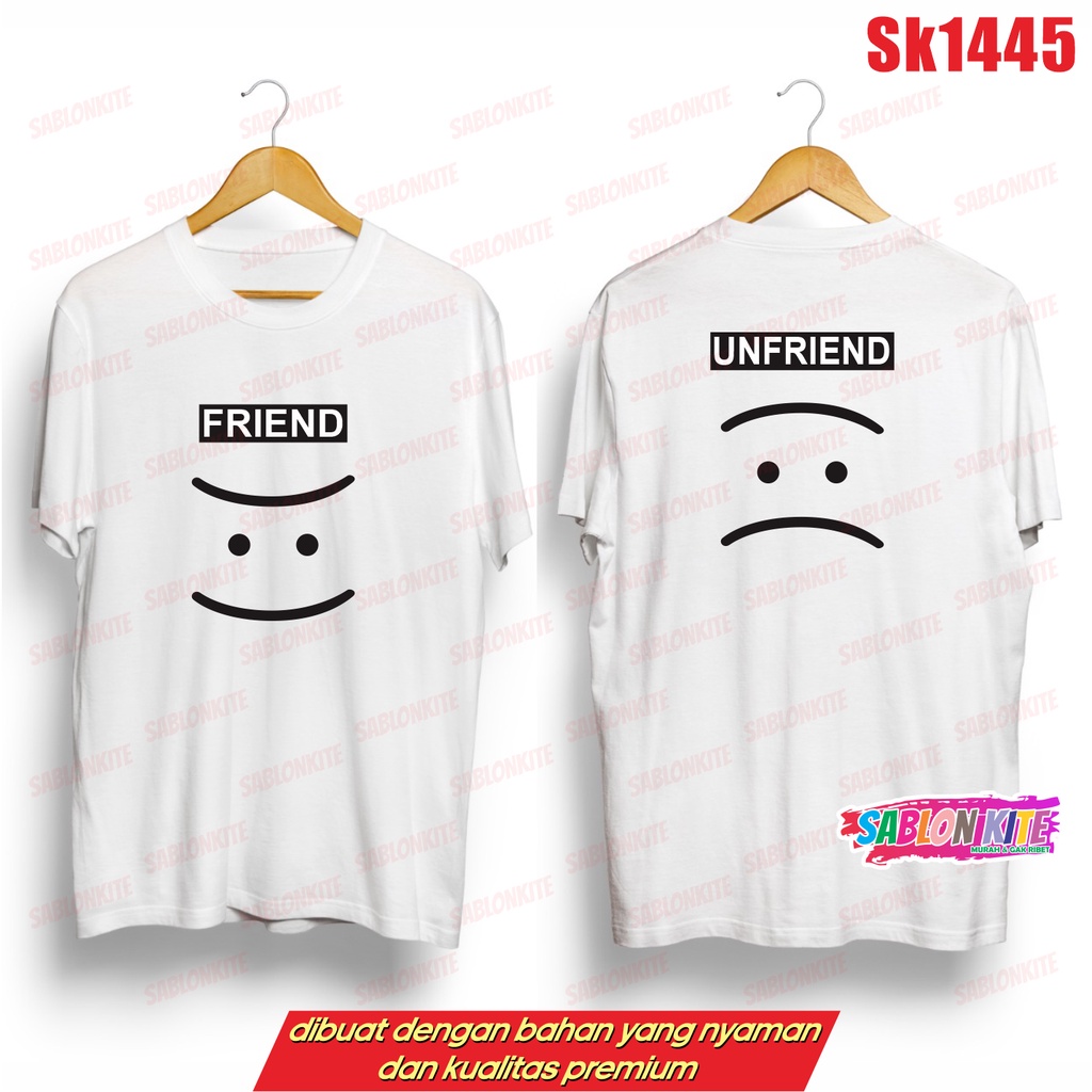 MURAH!!! KAOS FRIEND UNFRIEND SK1445 BAD BUDDY