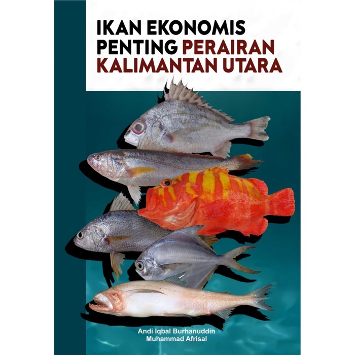 

Buku Ikan Ekonomis Penting Perairan Kalimantan Utara - Artpaper