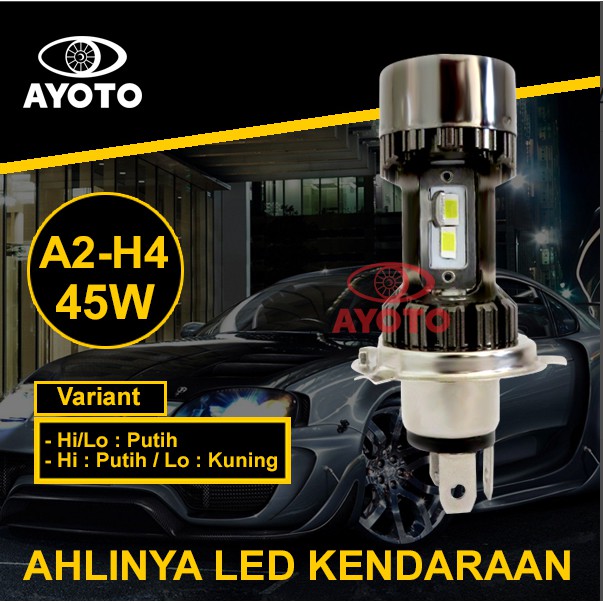 Lampu LED Mobil AYOTO A2-H4 HS1 Original PUTIH-PUTIH, PUTIH-KUNING, ANGLE EYES DEMON EYES EAGLE EYES