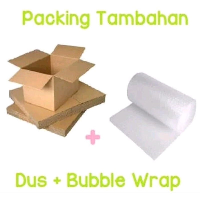 

Packing tambahan Kardus+Bubble
