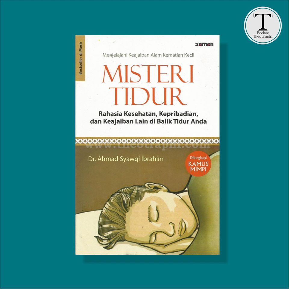 MISTERI TIDUR : Menjelajahi Keajaiban Alam Kematian Kecil - Ahmad Sawqi Ibrahim