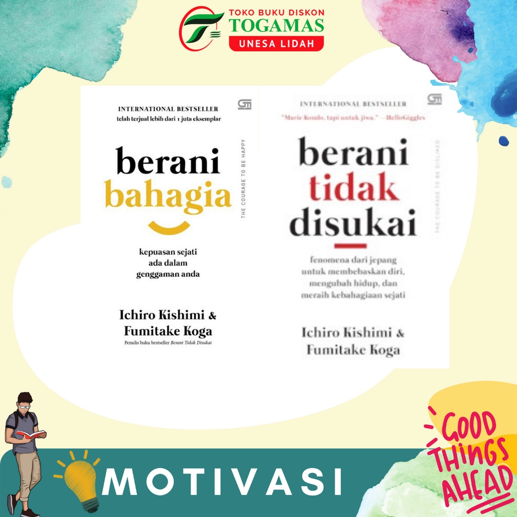 BERANI TIDAK DISUKAI // BERANI BAHAGIA KARYA ICHIRO KISHIMI, FUMITAKE KOGA