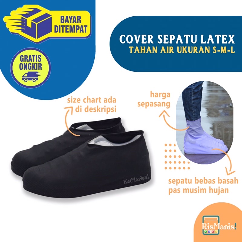 LATEX SHOES COVER - Pelindung Pembungkus Sepatu Latex Silikon Anti Bocor Anti Basah Tahan Air Awet