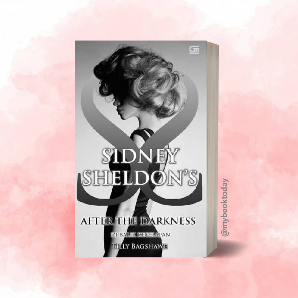 Novel Sidney Sheldon's After the Darkness (Di Balik Kegelapan) oleh Tilly Bagshawe