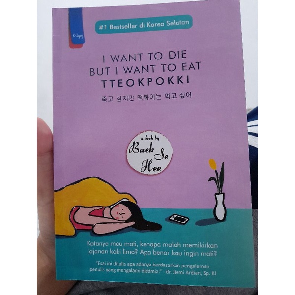 

BUKU I WANT TO DIE BUT I WANT EAT TTEOKPOKKI A BOOK BY BAEK SE HEE