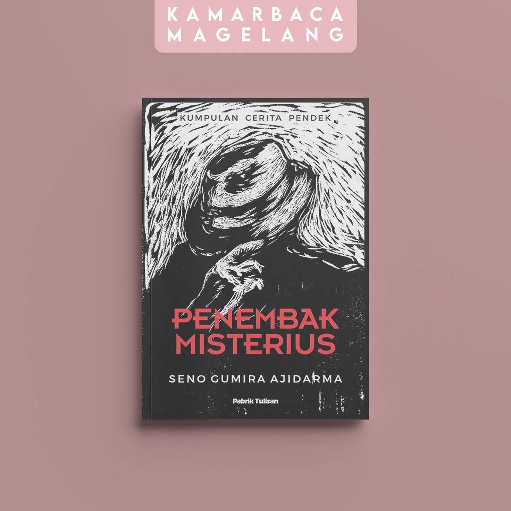 Seno Gumira Ajidarma - Penembak Misterius