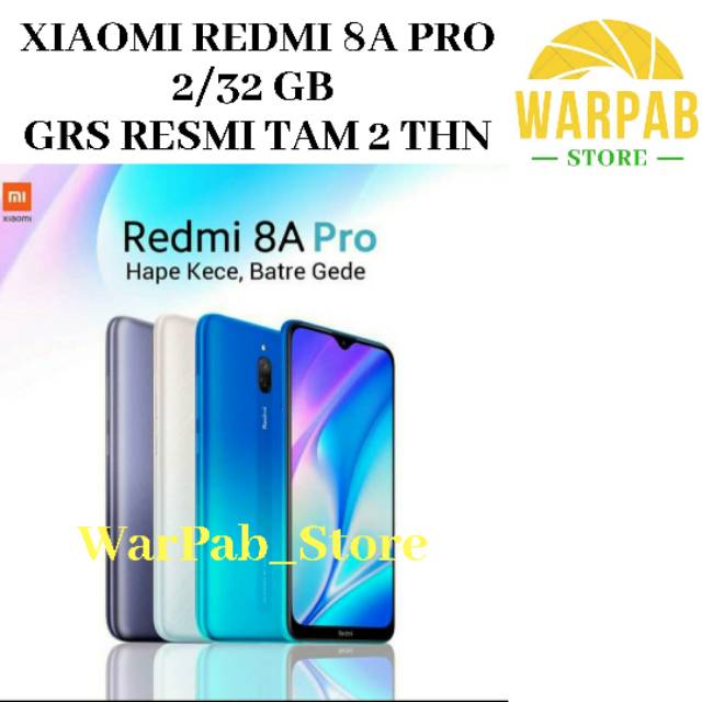 HP XIAOMI REDMI 8A PRO 2/32 GB - XIOMI MI 8A PLUS RAM 2GB INTERNAL 32GB GARANSI RESMI TAM 2 TAHUN