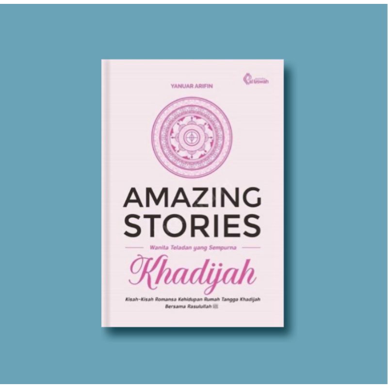AMAZING STORIES KHADIJAH - Yanuar Arifin