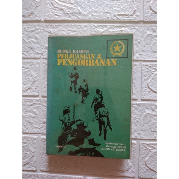 BUNGA RAMPAI PERJUANGAN DAN PENGORBANAN Jilid 3 VETERAN RI