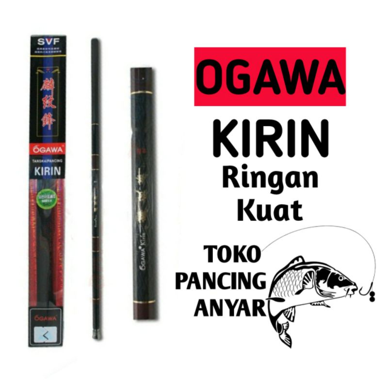Joran Tegek Ogawa Kirin 360 450 540