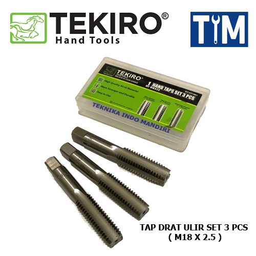 TEKIRO Tap Drat Ulir Set 3 PCS M18 x 2.5 / Hand Taps Set 3 PCS