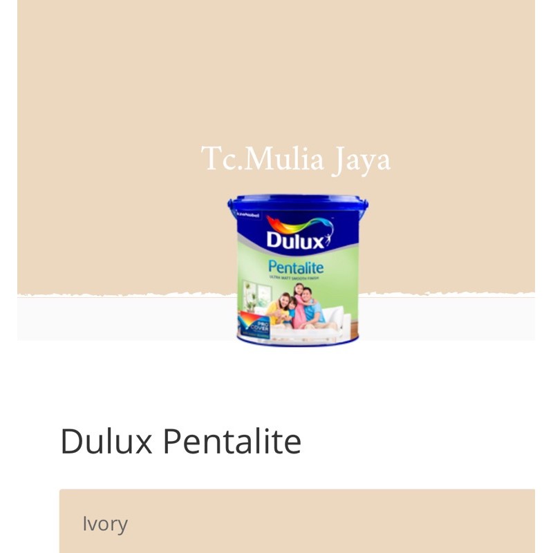 DULUX PENTALITE ( ANTI BAKTERI ) CAT INTERIOR - 1502 Ivory 20L Warna tinting