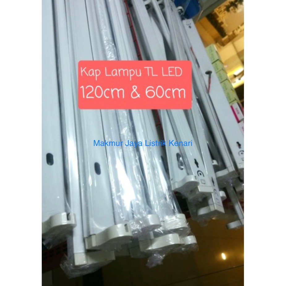 Kap Lampu TL LED T8 120cm / 60cm Housing Tube Rumah TL 120 cm / 60 cm